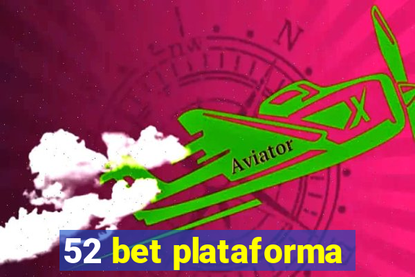 52 bet plataforma